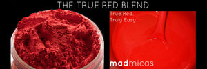 True Red Blend Mad Mica
